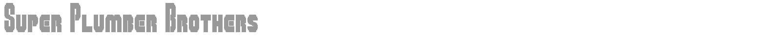 Super Plumber Brothers font preview